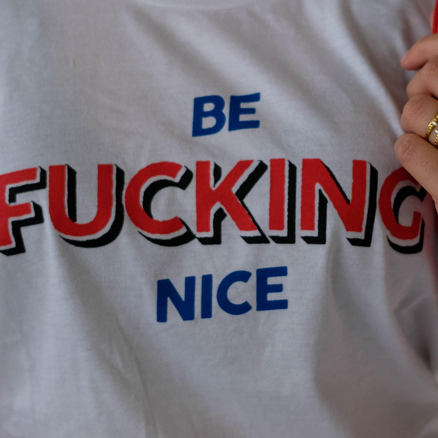 Not Another Label Vintage Inspired Be Fucking Nice Tee